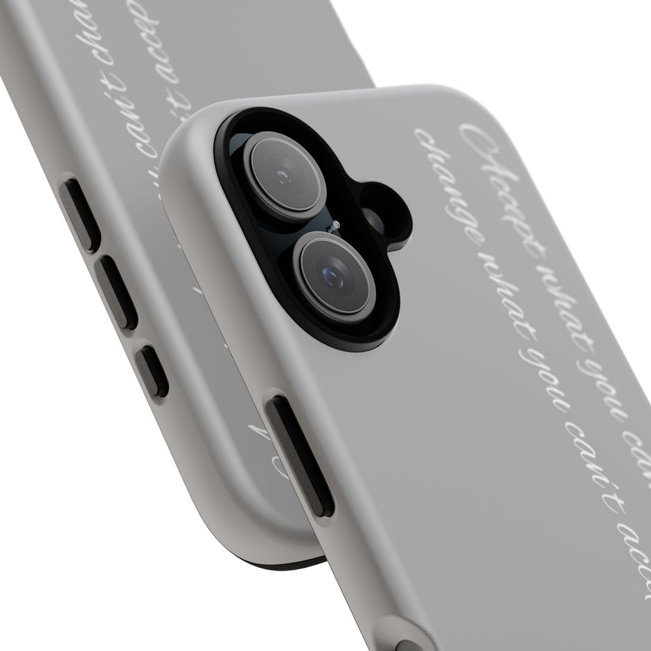 Tough Case — “accept what you can't change, change what you can't accept