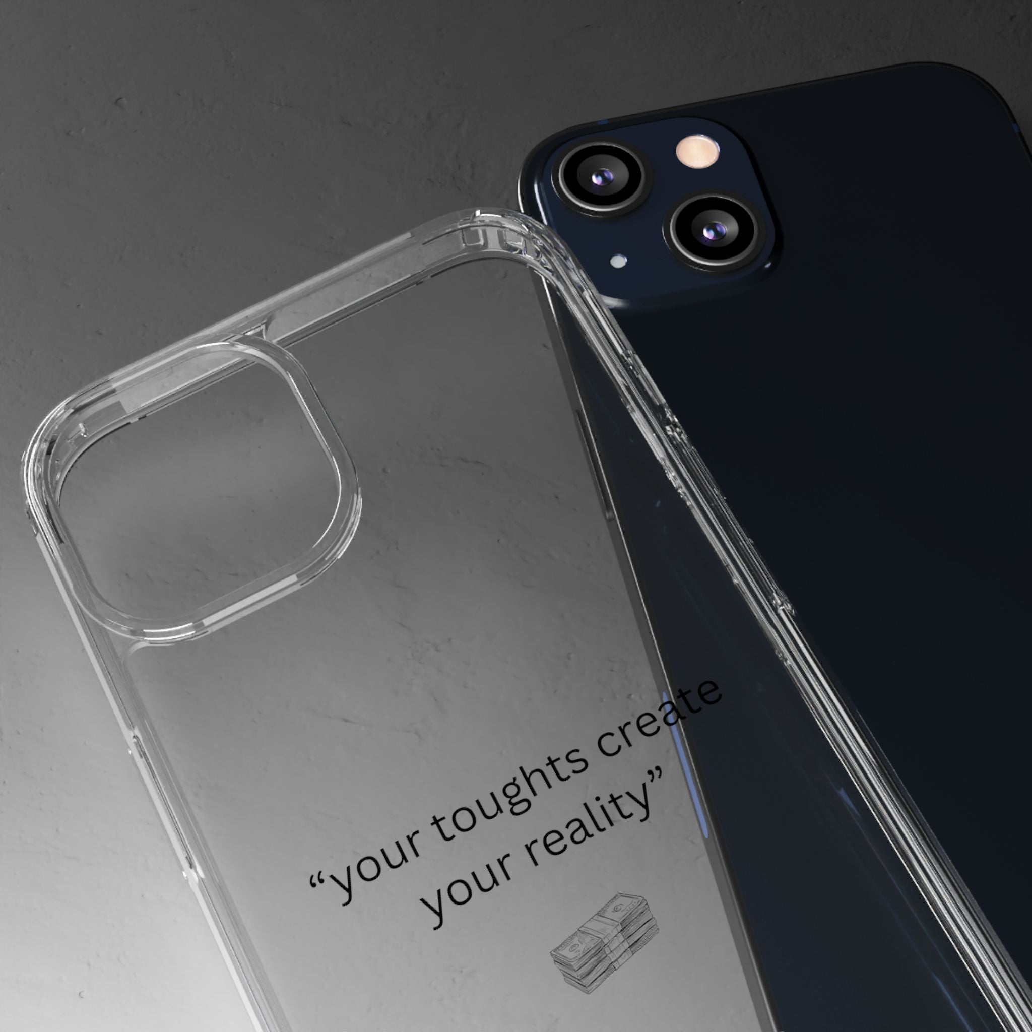 Clear Case Basic “your toughts create your reality”