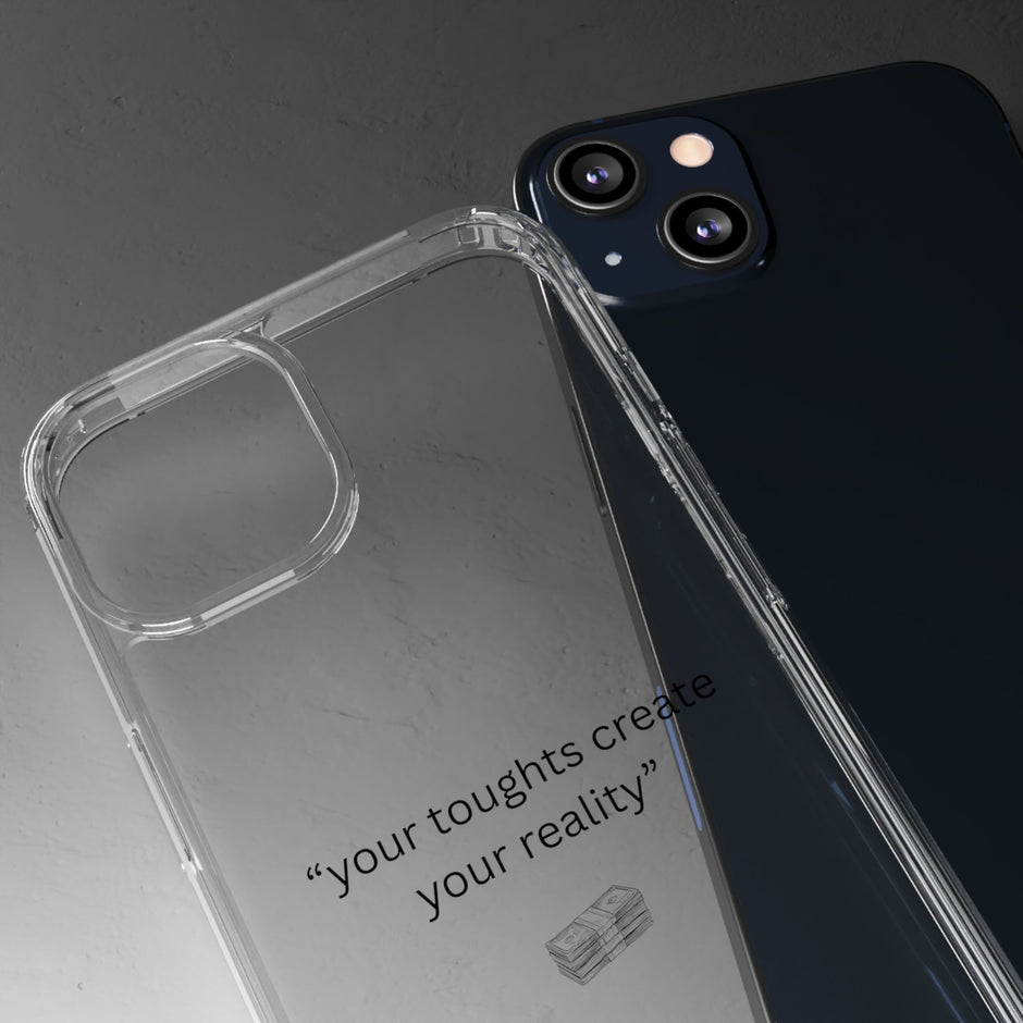 Clear Case Basic “your toughts create your reality”